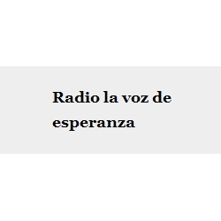 Radio: RADIO LA VOZ DE ESPERANZA - ONLINE