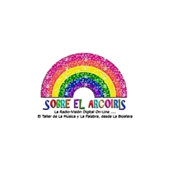 Radio: SOBRE EL ARCOIRIS - ONLINE