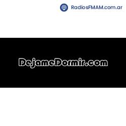 Radio: DEJAME DORMIR - ONLINE