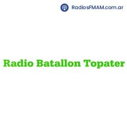 Radio: BATALLON TOPATER - FM 98.3 / AM 1220
