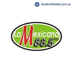 Radio: LA MEXICANA - FM 88.5