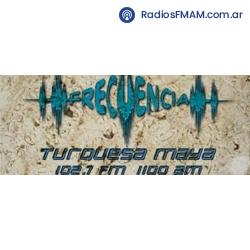 Radio: TURQUESA MAYA - AM 1100 / FM 102.1