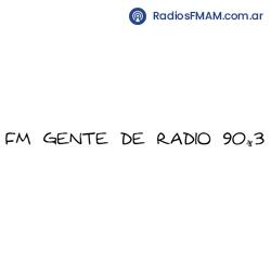 Radio: GENTE DE RADIO - FM 90.3