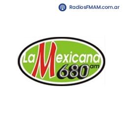 Radio: LA MEXICANA - AM 680 / FM 93.1